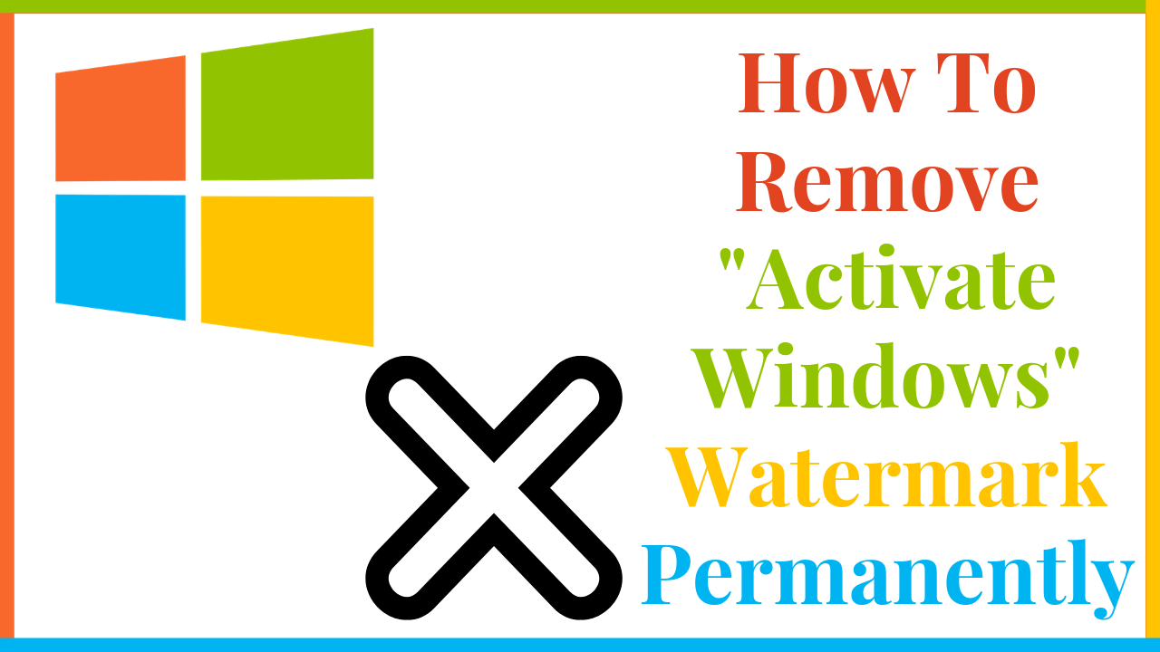 how to remove activate windows watermark