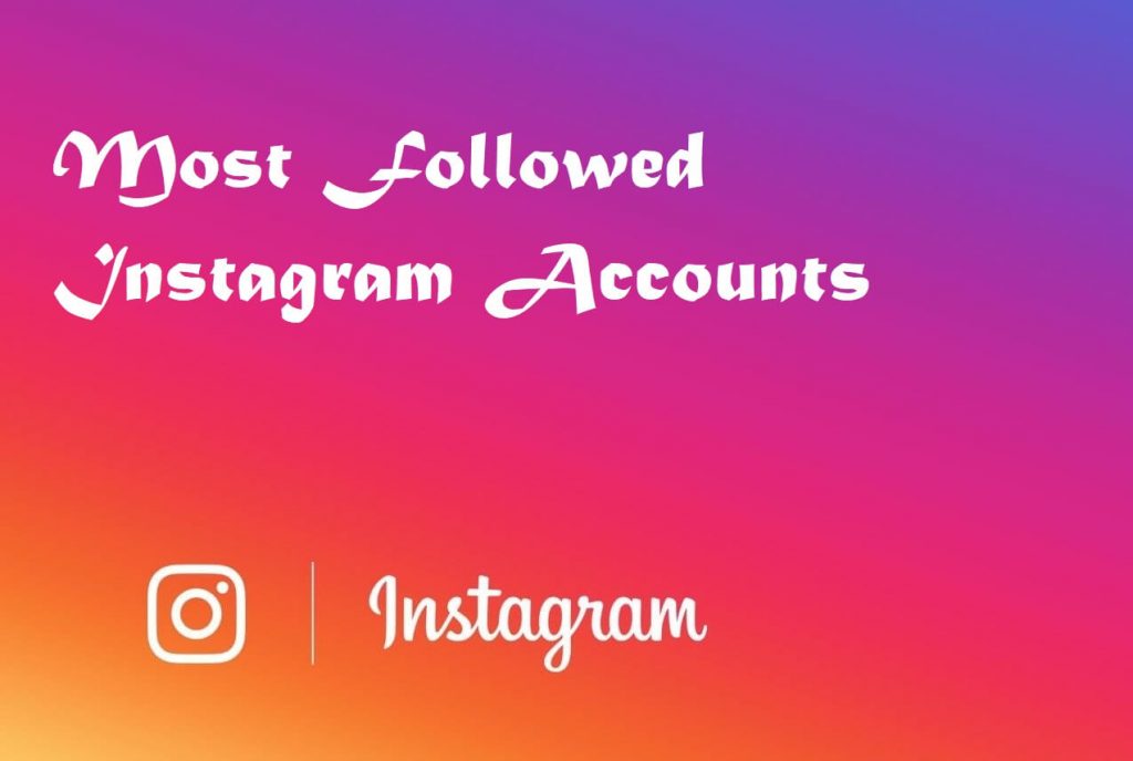 Most Followed Instagram Accounts