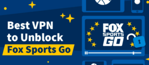 Actions To Use VPN To Watch Fox Sports Go