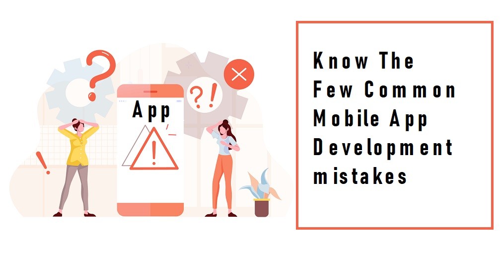 Mobile app development mistakes