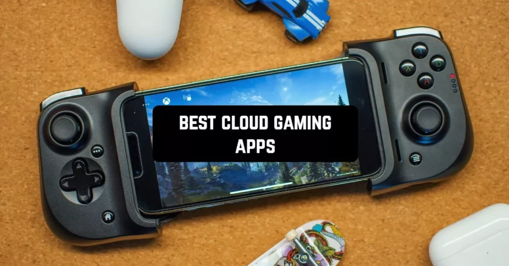 Best Cloud Gaming Apps For Android and iOS