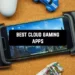 Best Cloud Gaming Apps For Android and iOS
