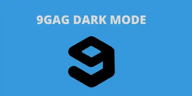 How to Enable 9GAG Dark Mode? Easy Method