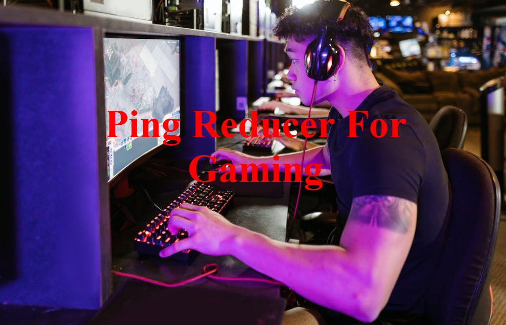 Best Free Ping Reducer For Gaming